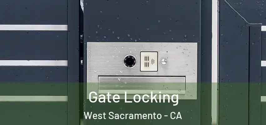 Gate Locking West Sacramento - CA