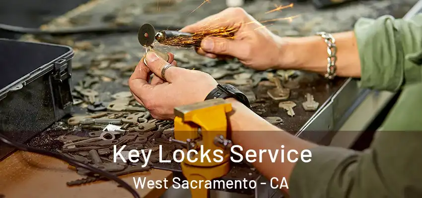  Key Locks Service West Sacramento - CA