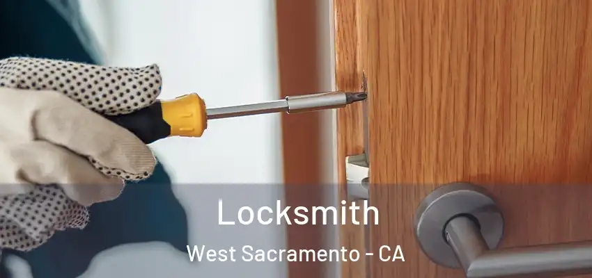  Locksmith West Sacramento - CA