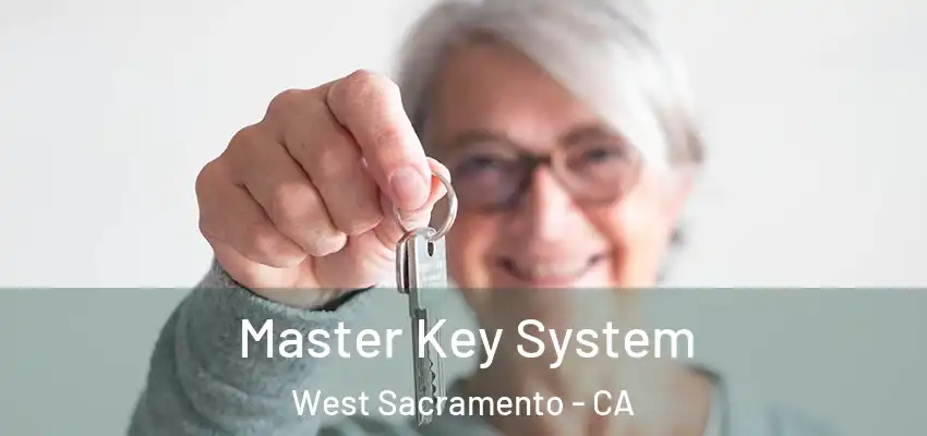  Master Key System West Sacramento - CA