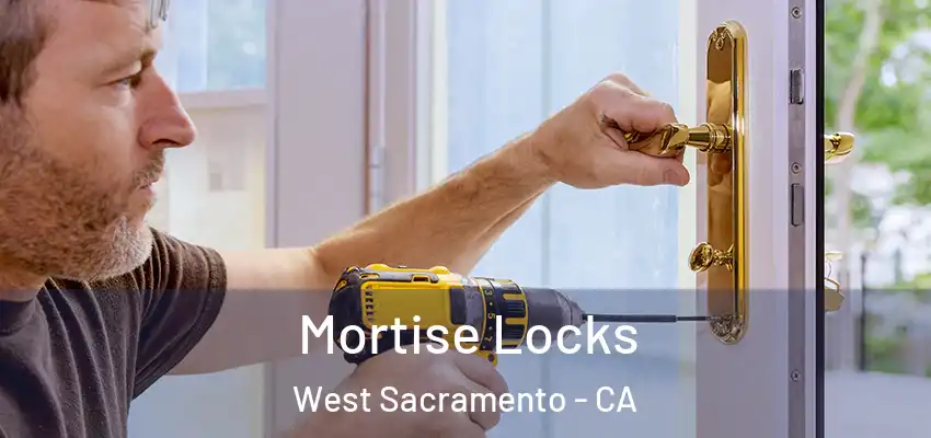  Mortise Locks West Sacramento - CA